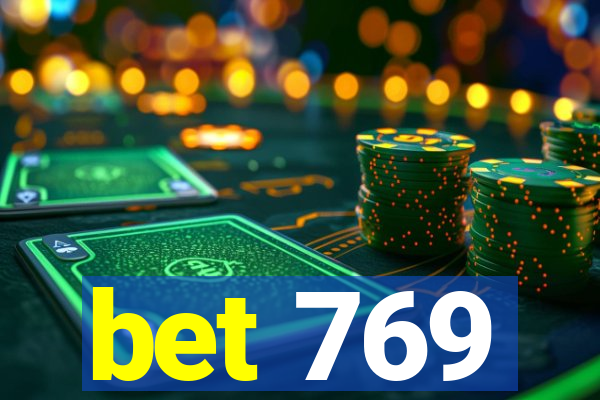 bet 769